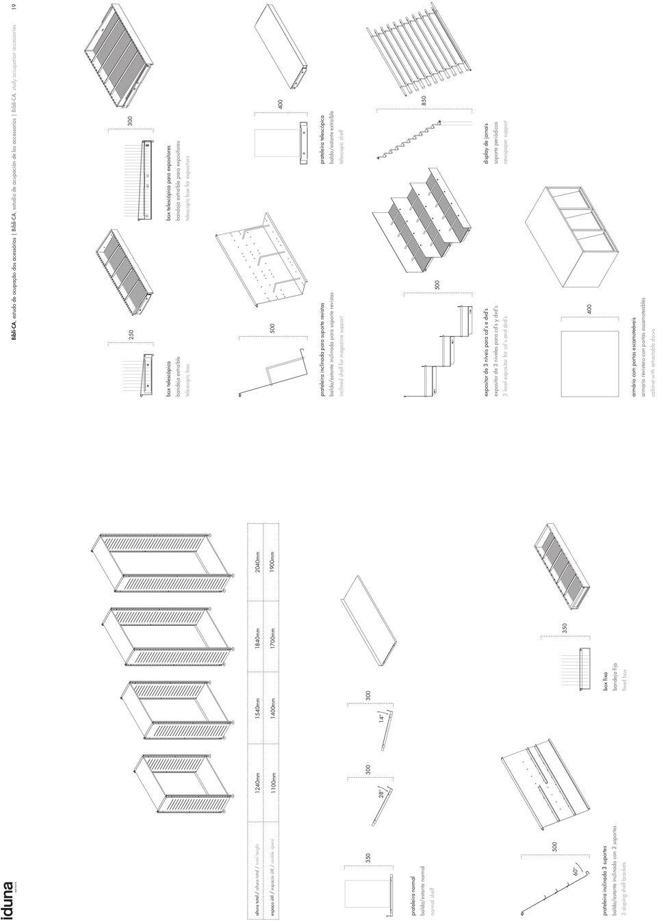 Bíbli-CA, estudio de acupación de los accessorios Bíbli-CA, study occupation accessories 250 300 box telescópica box telescópica para expositores bandeja extraíble bandeja extraíble para expositores