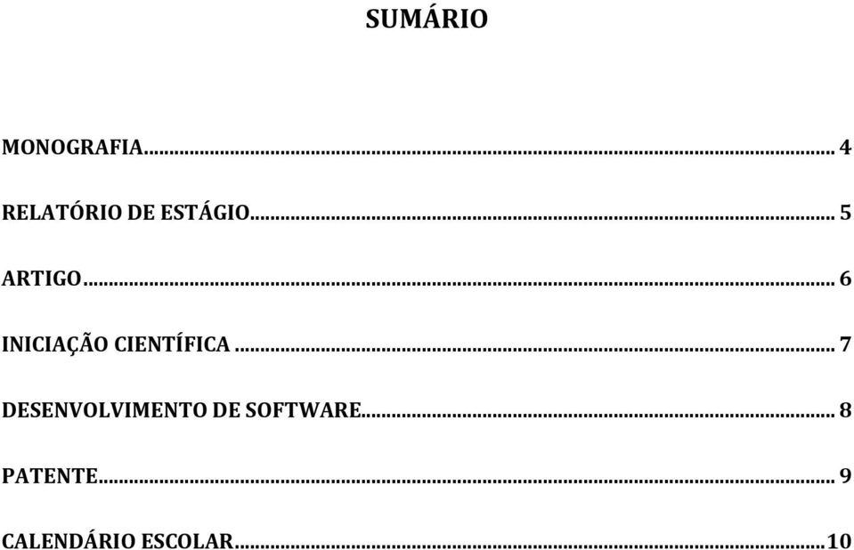 .. 6 INICIAÇÃO CIENTÍFICA.