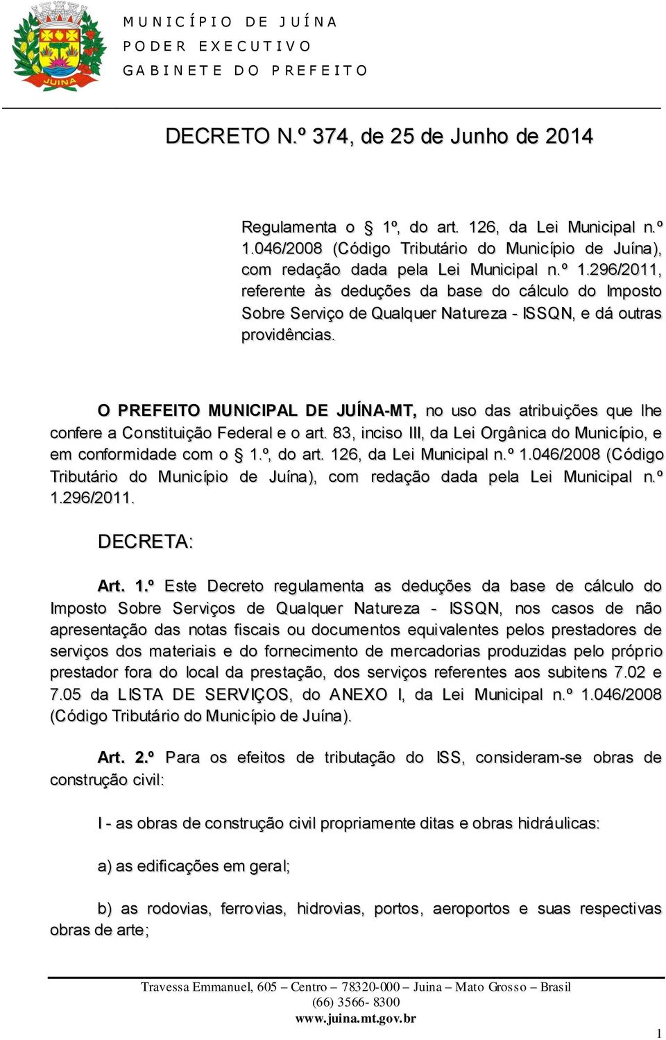 296/2011, referente às deduções da base do cálculo do Imposto Sobre Serviço de Qualquer Natureza - ISSQN, e dá outras providências.