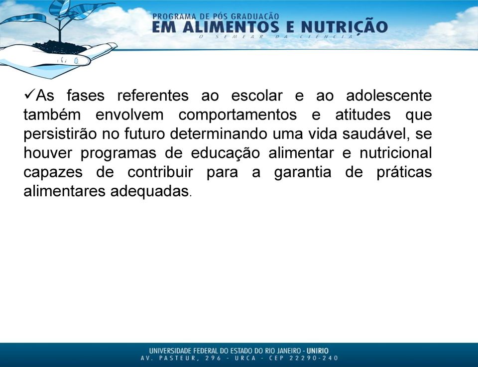 vida saudável, se houver programas de educação alimentar e