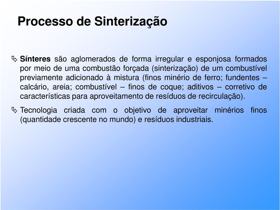 areia; combustível finos de coque; aditivos corretivo de características para aproveitamento de resíduos de