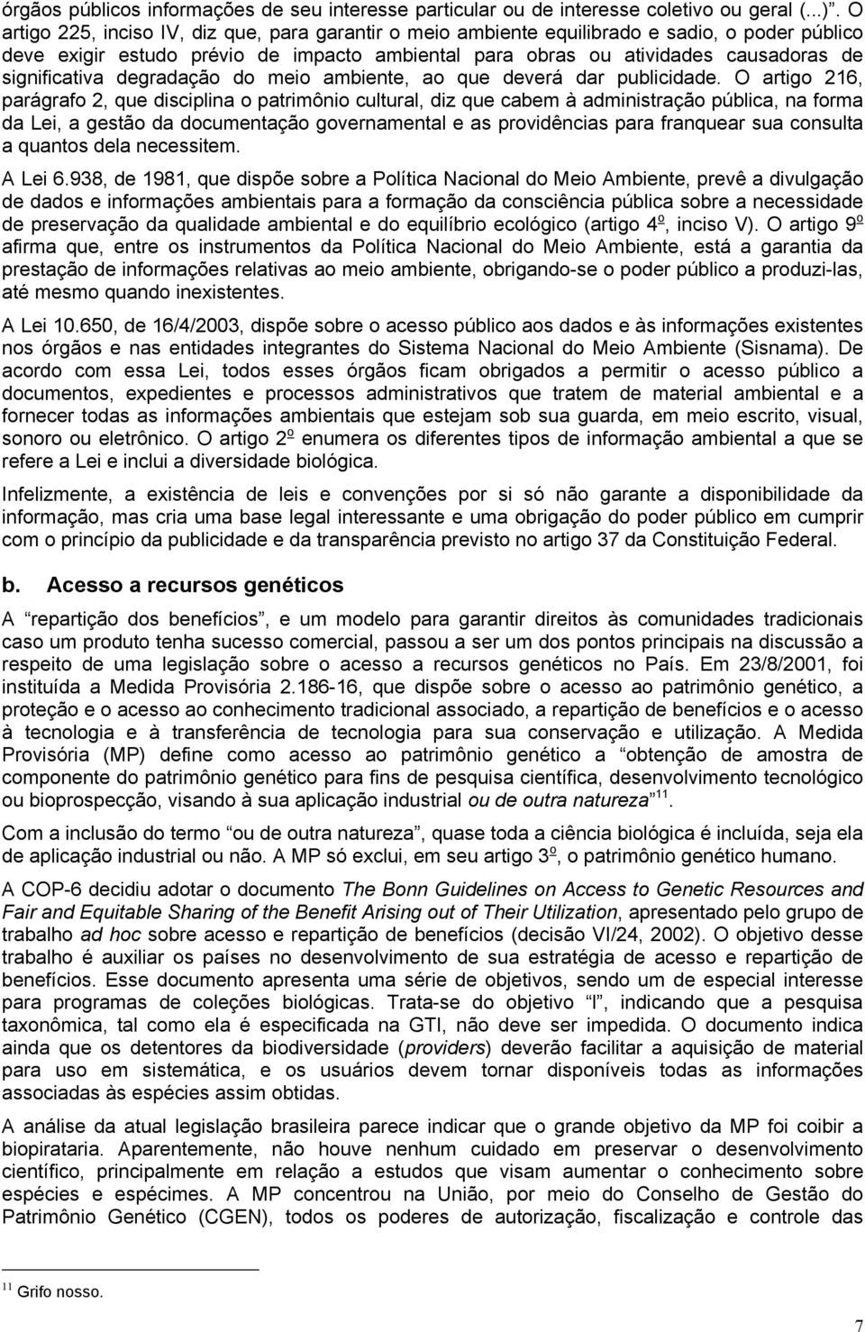 significativa degradação do meio ambiente, ao que deverá dar publicidade.