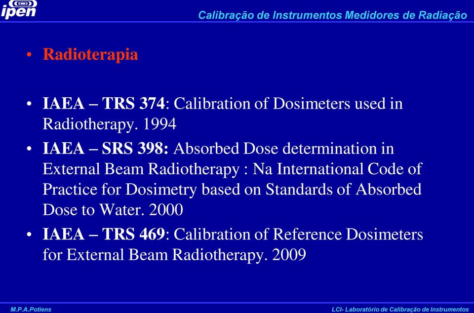 International Code of Practice for Dosimetry based on Standards of Absorbed Dose to