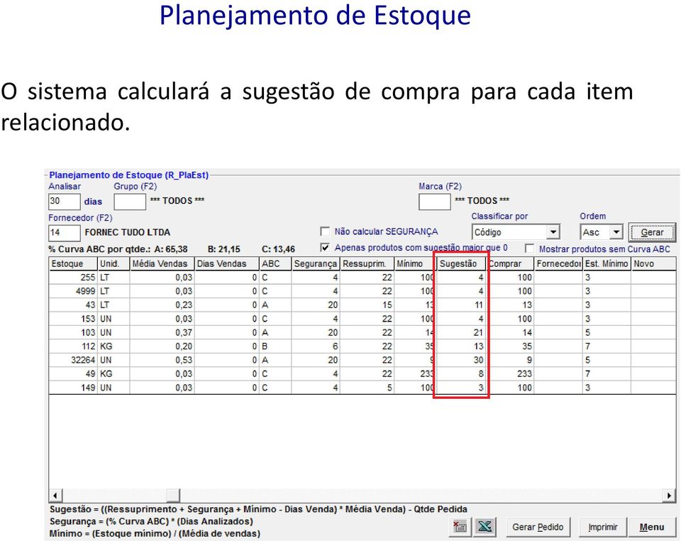 calculará a sugestão