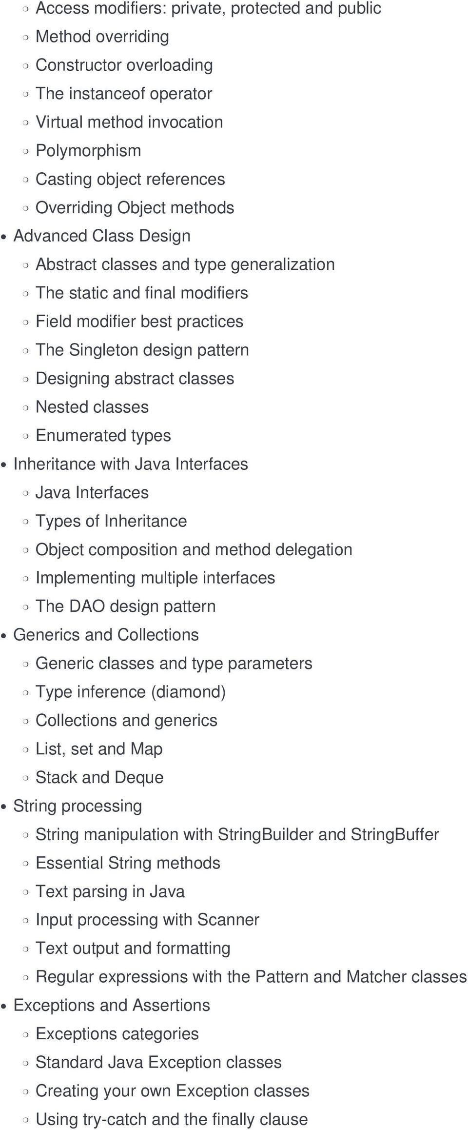 classes Enumerated types Inheritance with Java Interfaces Java Interfaces Types of Inheritance Object composition and method delegation Implementing multiple interfaces The DAO design pattern