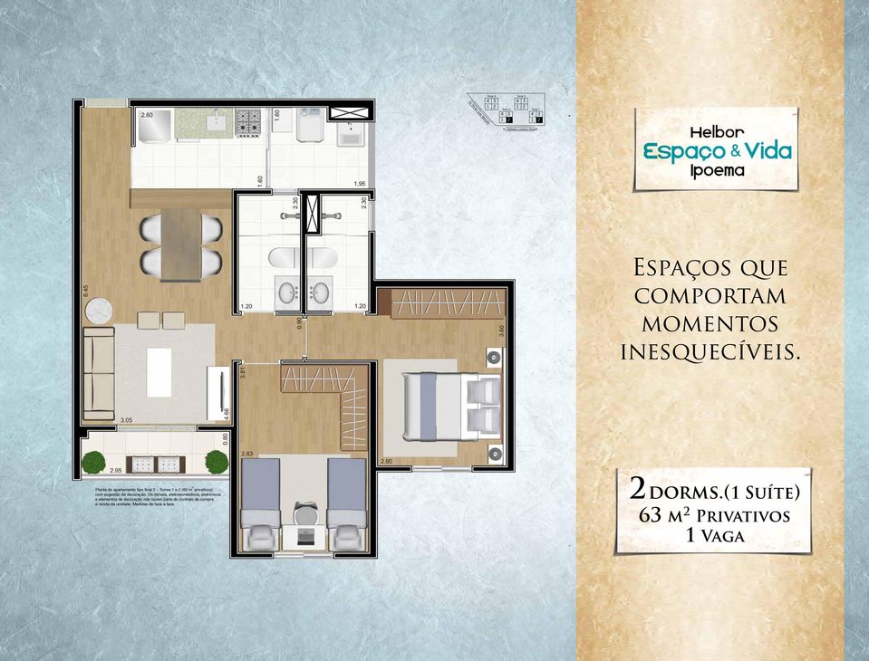 Planta do apartamento tipo final 2 Torres 1 e 2 (63 m 2 privativos), com sugestão de decoração.