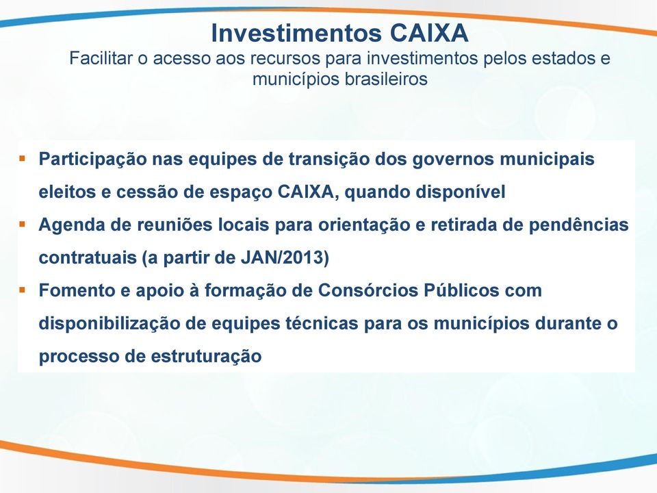 Agenda de reuniões locais para orientação e retirada de pendências contratuais (a partir de JAN/2013) Fomento e apoio