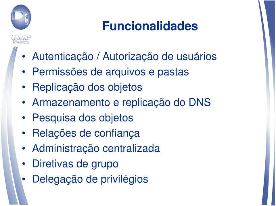 Armazenamento e replicação do DNS Pesquisa dos objetos Relações