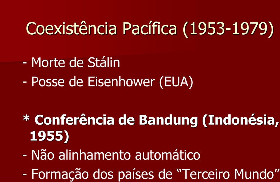 Conferência de Bandung (Indonésia, 1955) - Não