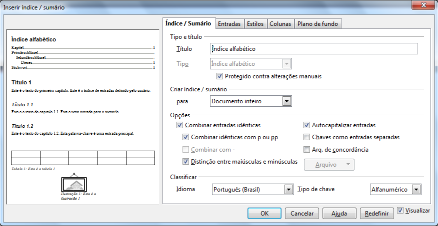 Índice Remissivo: Índices remissivos facilitam muito a vida de quem procura por termos ou palavras em documentos longos criados em um editor de textos.