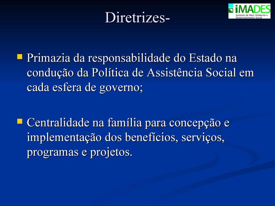 esfera de governo; Centralidade na família para