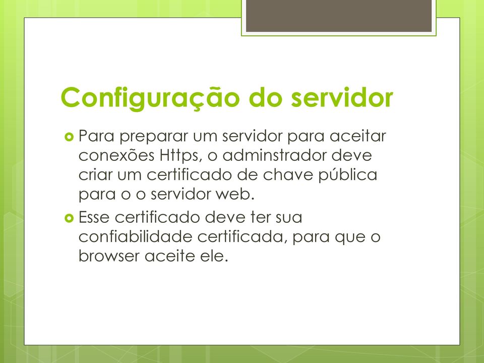 certificado de chave pública para o o servidor web.