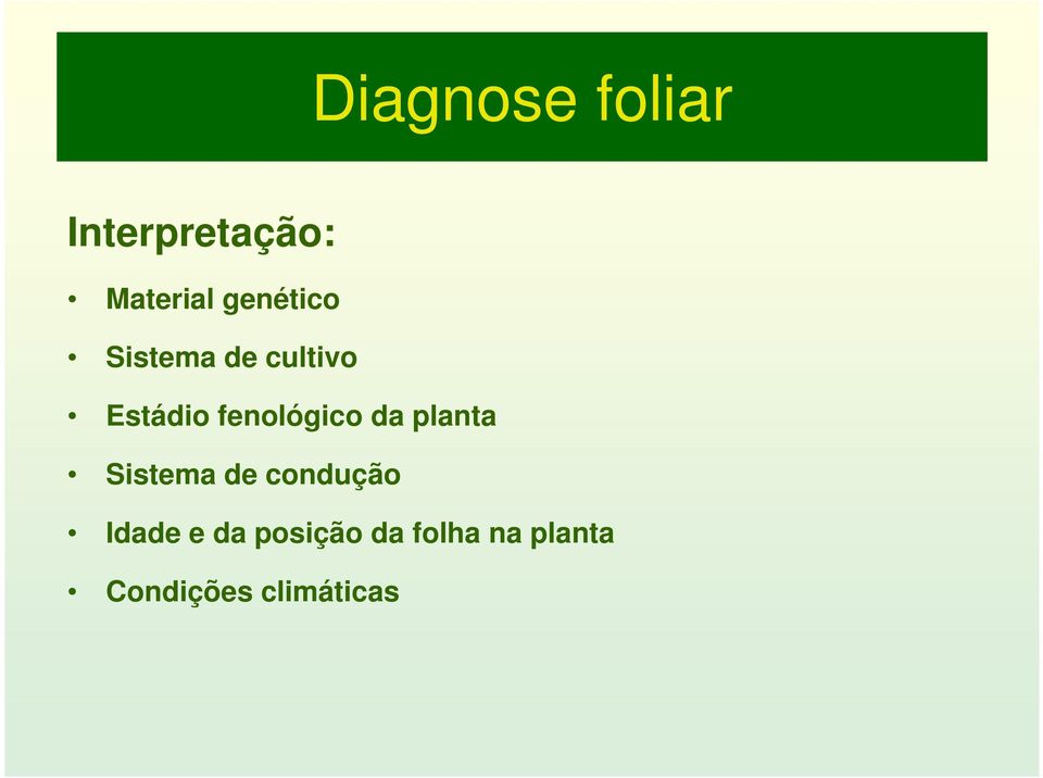 fenológico da planta Sistema de condução