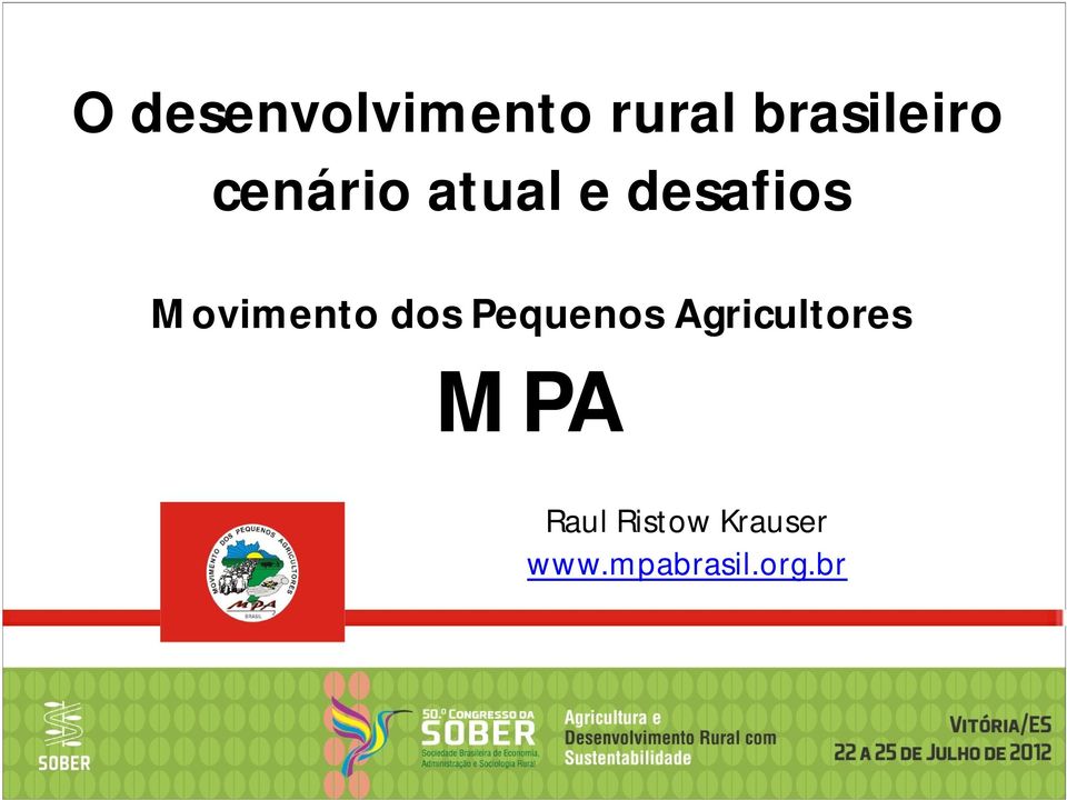 dos Pequenos Agricultores MPA Raul