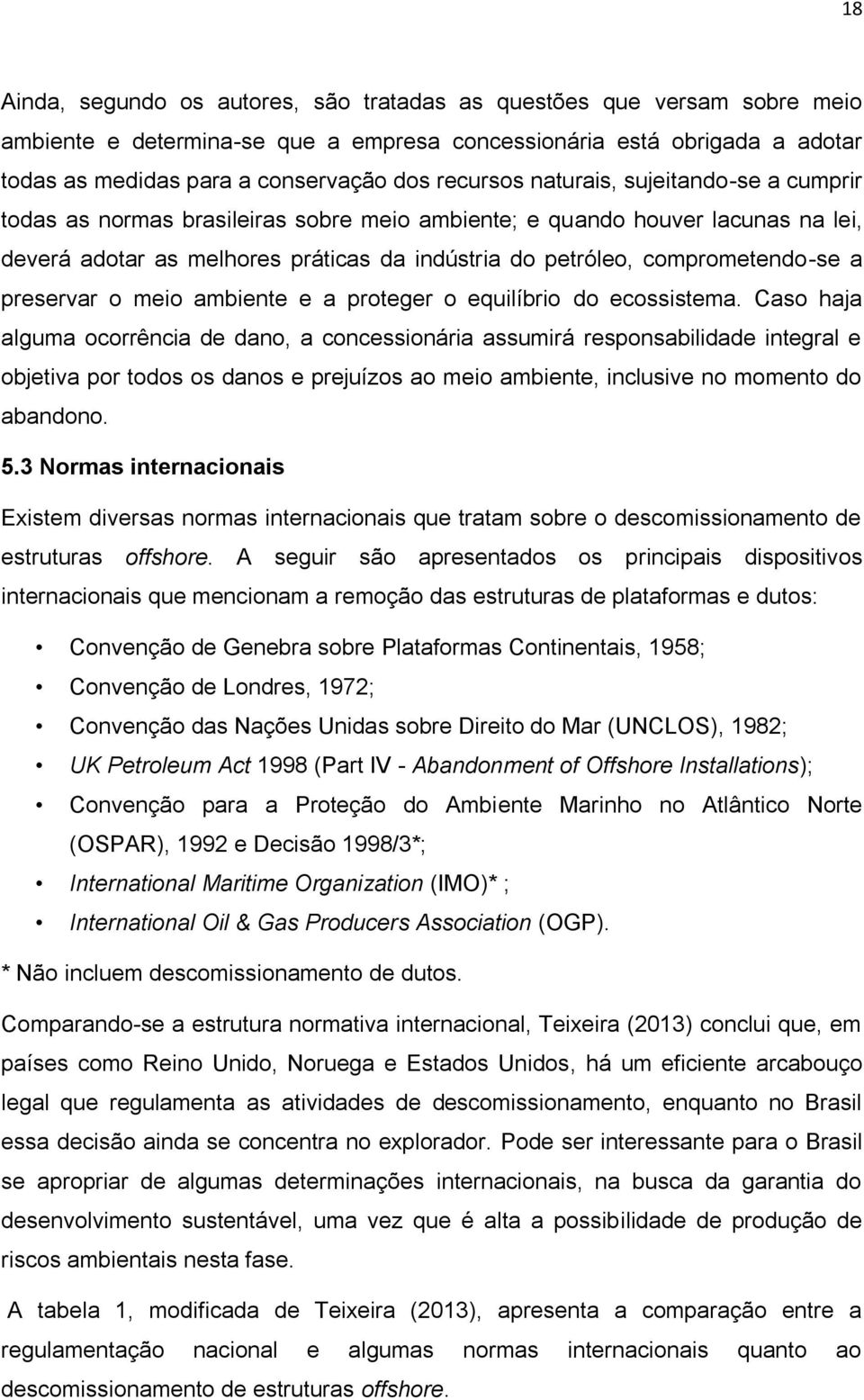 comprometendo-se a preservar o meio ambiente e a proteger o equilíbrio do ecossistema.