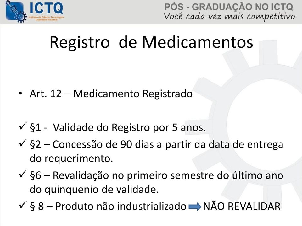 2 Concessão de 90 dias a partir da data de entrega do requerimento.