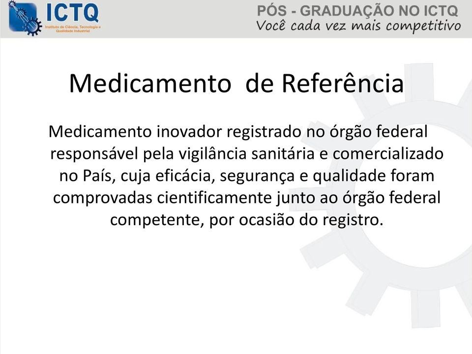 País, cuja eficácia, segurança e qualidade foram comprovadas