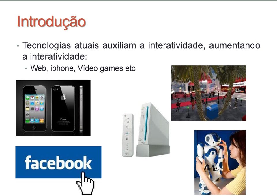 interatividade, aumentando a