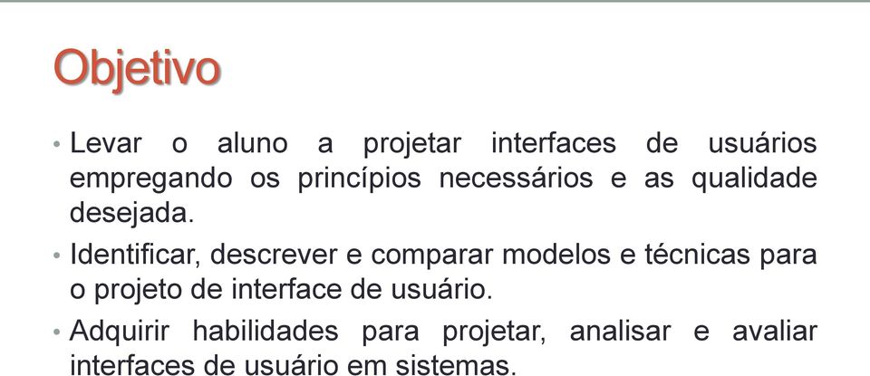 Identificar, descrever e comparar modelos e técnicas para o projeto de