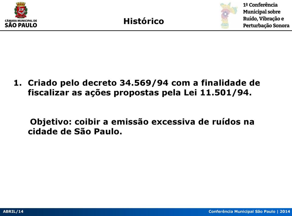 ações propostas pela Lei 11.501/94.