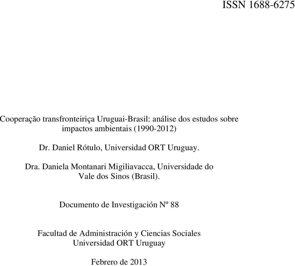 Daniela Montanari Migiliavacca, Universidade do Vale dos Sinos (Brasil).