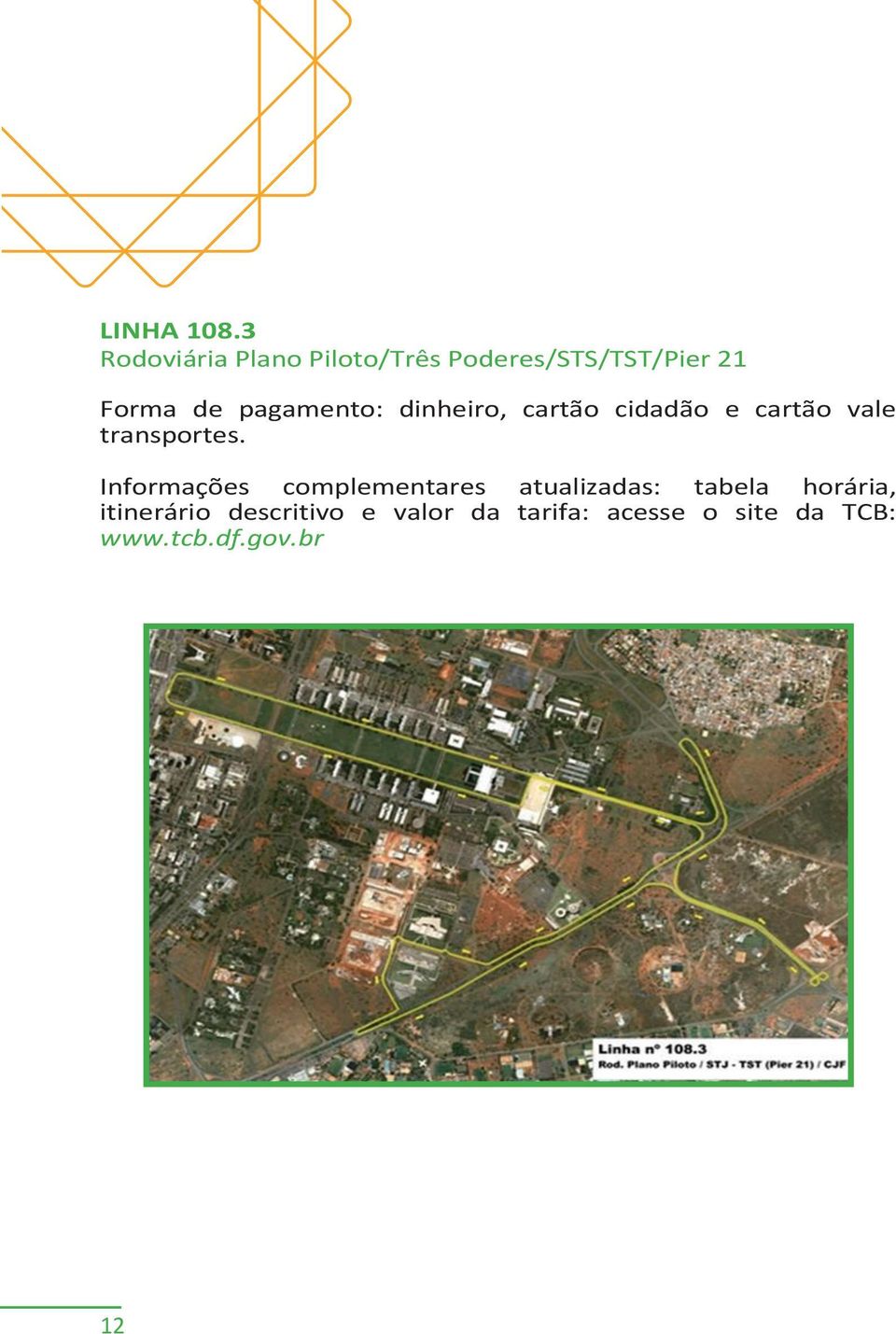 pagamento: dinheiro, cartão cidadão e cartão vale transportes.