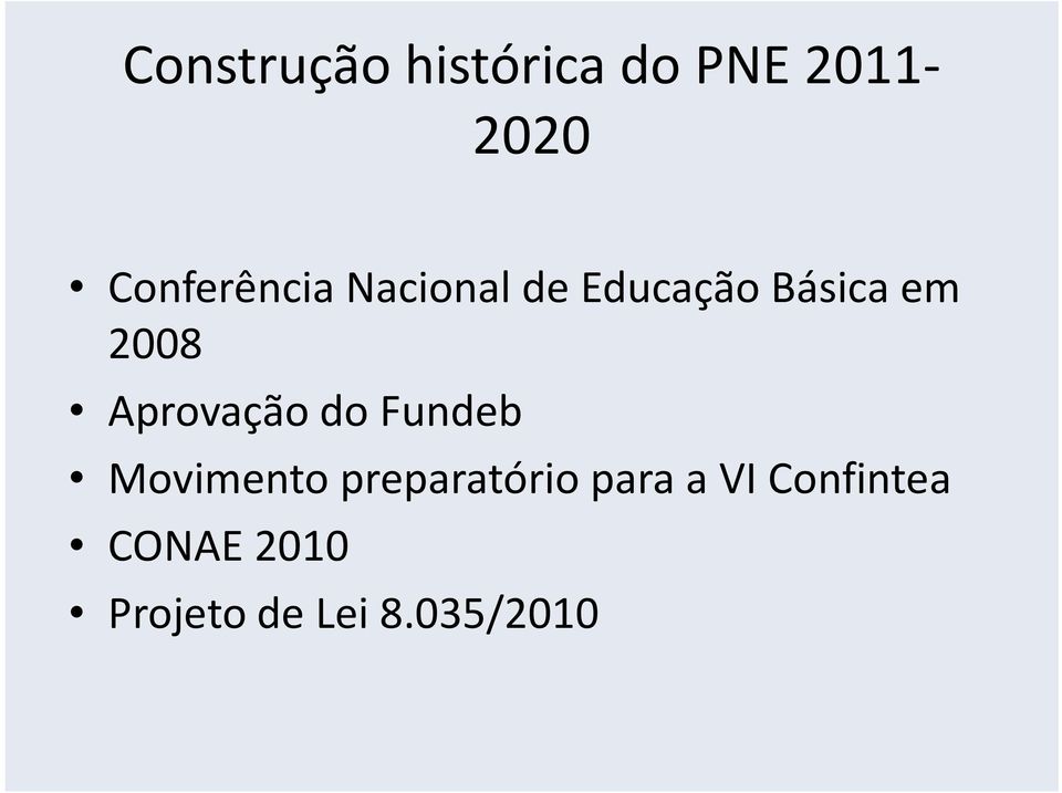 2008 Aprovação do Fundeb Movimento