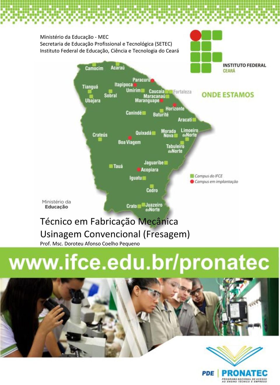 Educação, Ciência e Tecnologia do Ceará Técnico em Fabricação