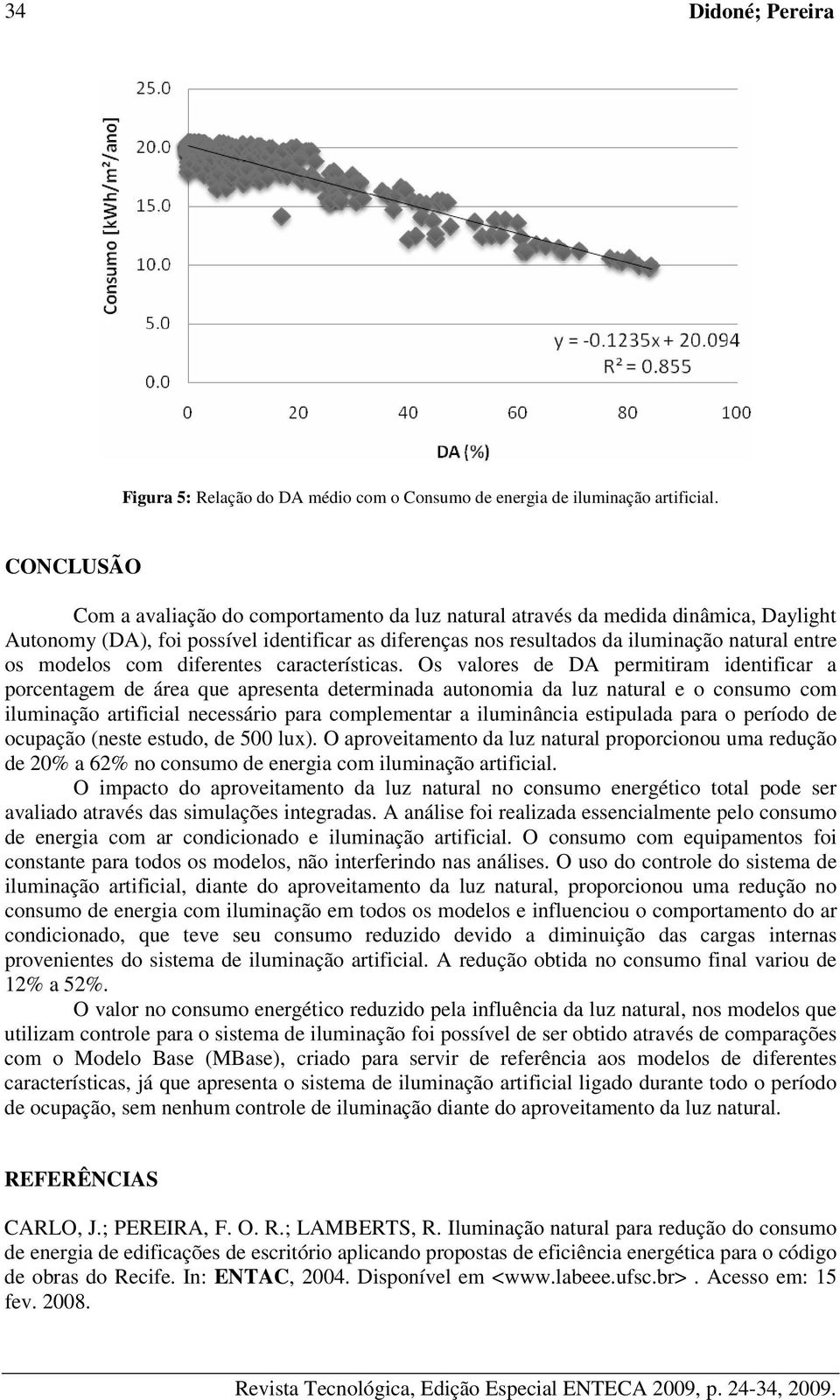 modelos com diferentes características.