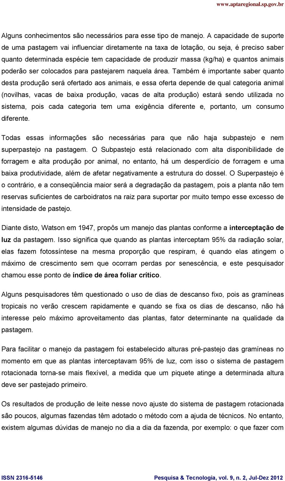 poderão ser colocados para pastejarem naquela área.