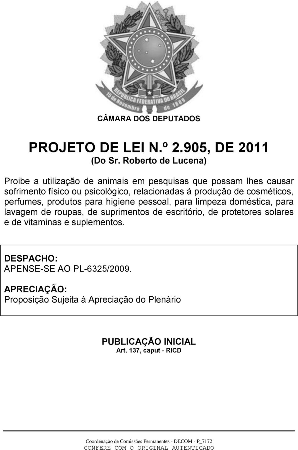 relacionadas à produção de cosméticos, perfumes, produtos para higiene pessoal, para limpeza doméstica, para lavagem de roupas, de