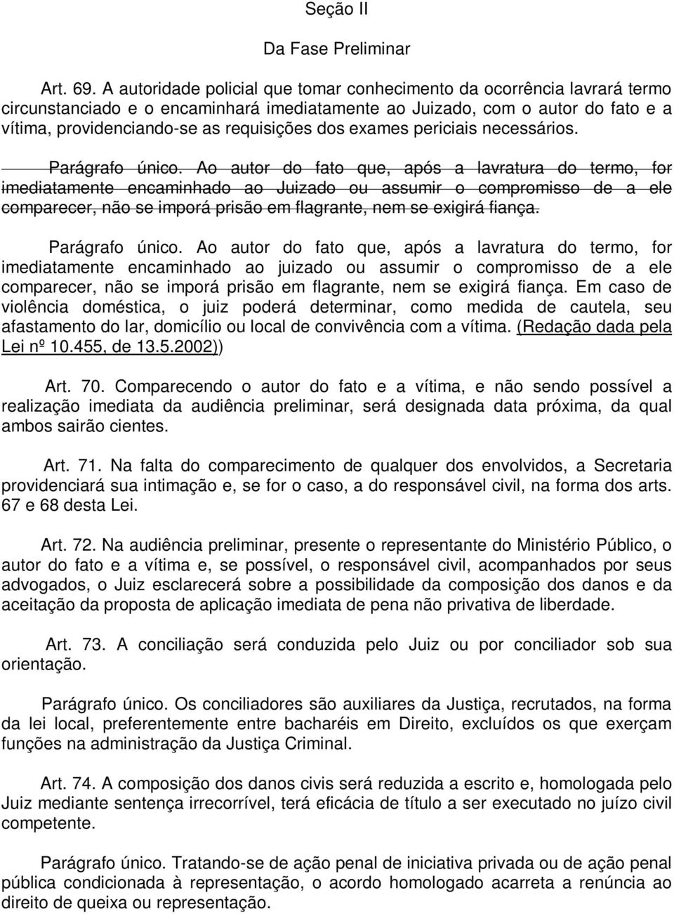 exames periciais necessários. Parágrafo único.