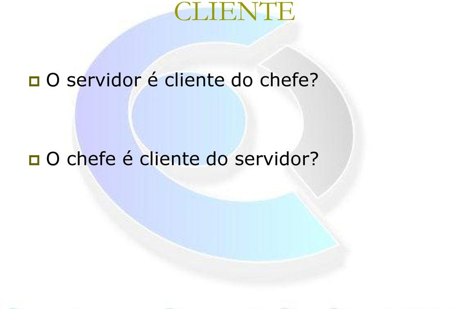 cliente do chefe?