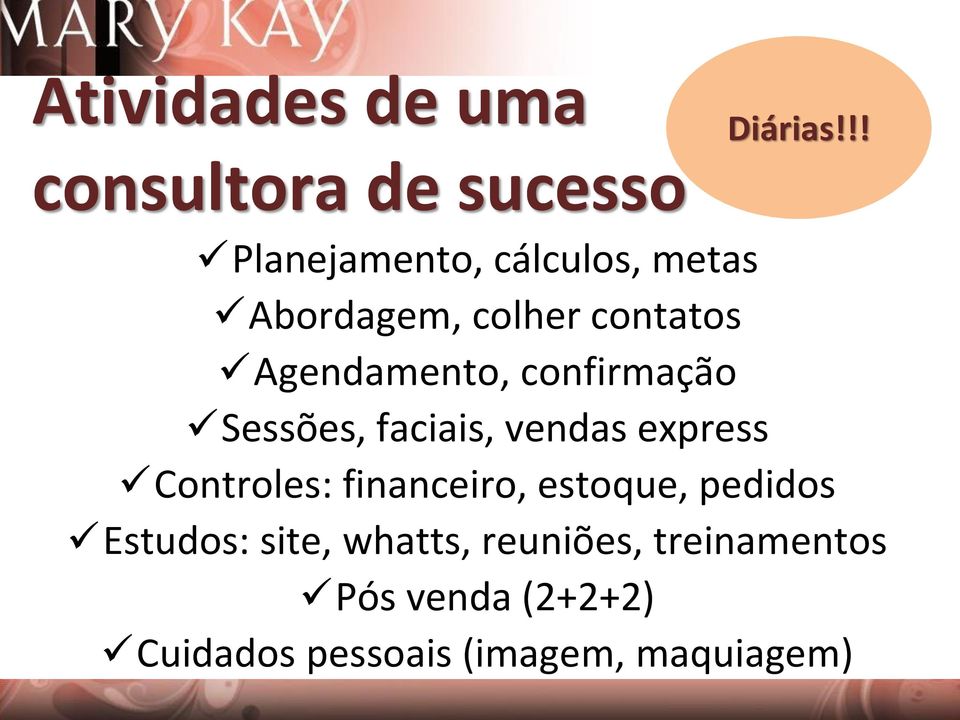 !! Agendamento, confirmação Sessões, faciais, vendas express Controles: