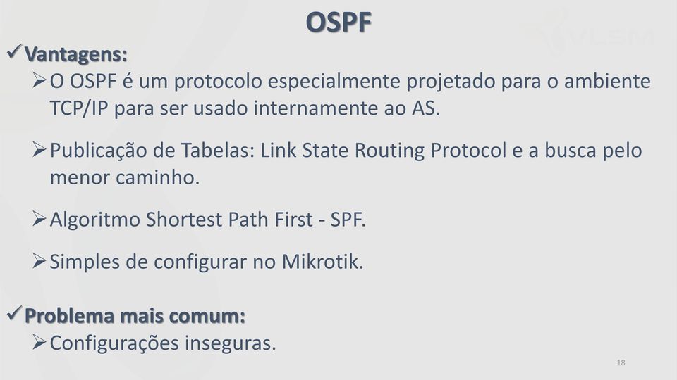 Publicação de Tabelas: Link State Routing Protocol e a busca pelo menor caminho.