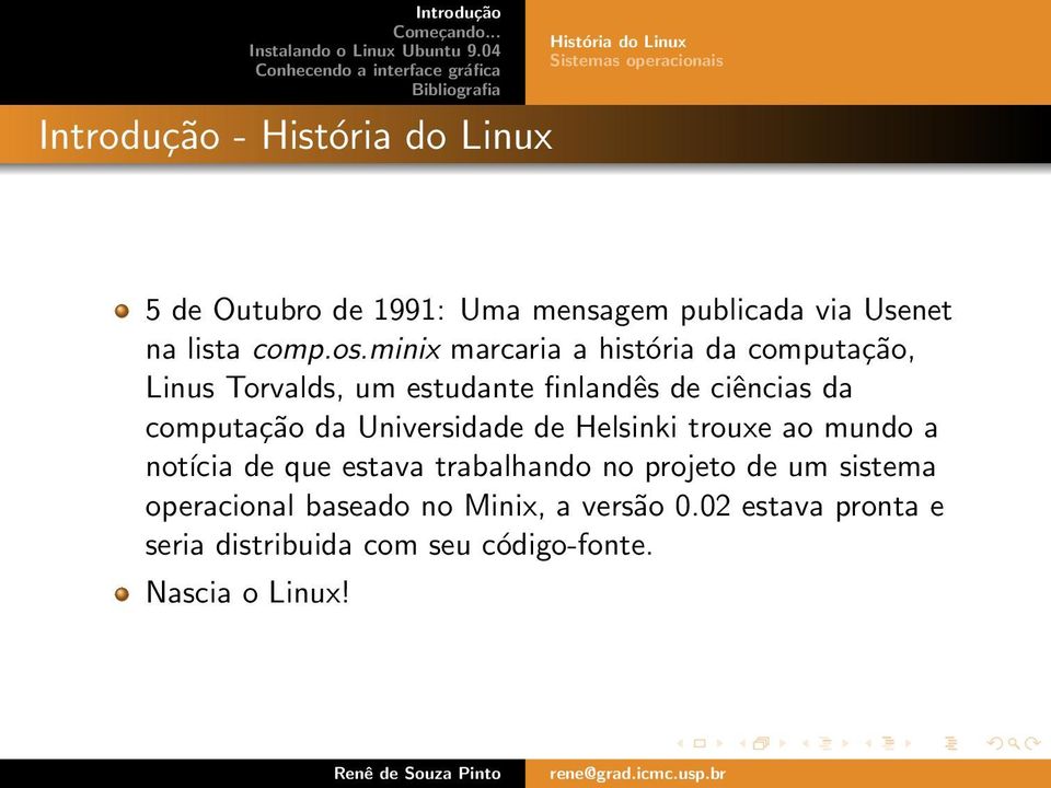minix marcaria a história da computação, Linus Torvalds, um estudante finlandês de ciências da computação da