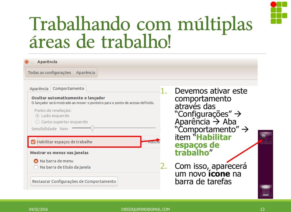 Aparência Aba Comportamento item Habilitar espaços de trabalho 2.