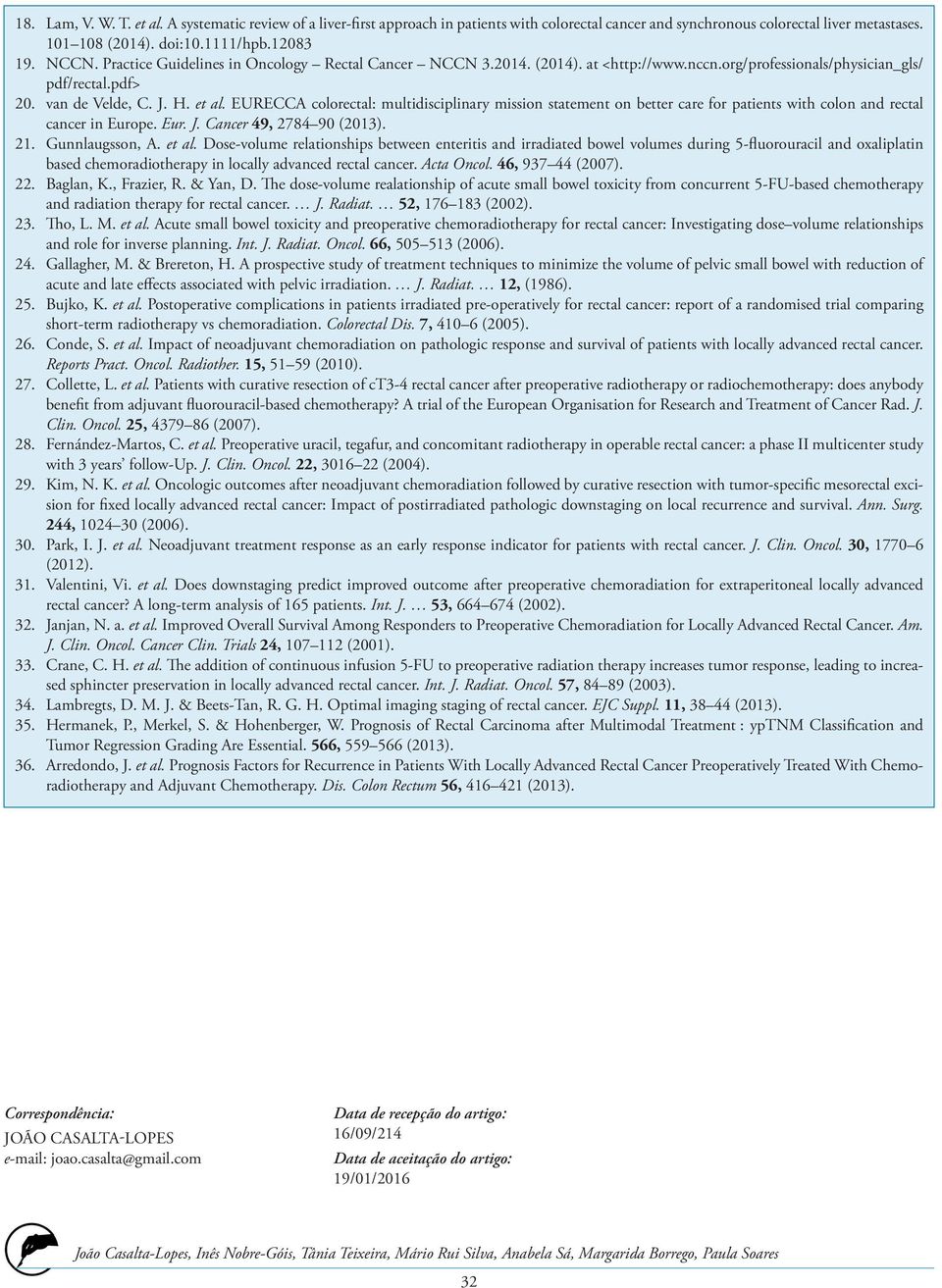 EURECCA colorectal: multidisciplinary mission statement on better care for patients with colon and rectal cancer in Europe. Eur. J. Cancer 49, 2784 90 (2013). 21. Gunnlaugsson, A. et al.