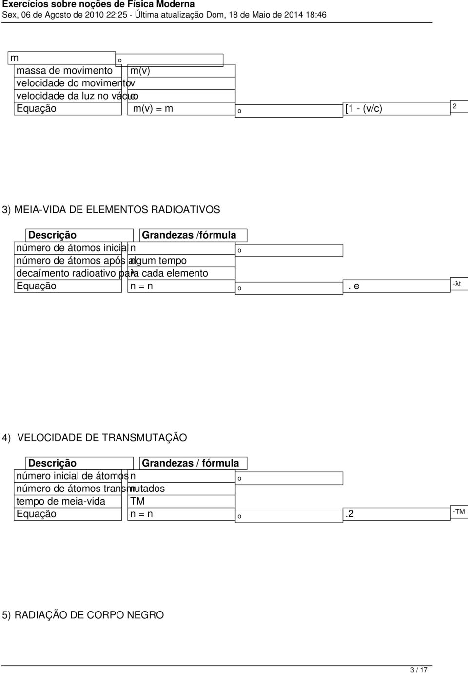 decaímento radioativo para λ cada elemento Equação n = n o.