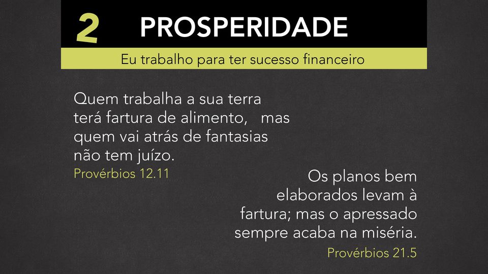 de fantasias não tem juízo. Provérbios 12.