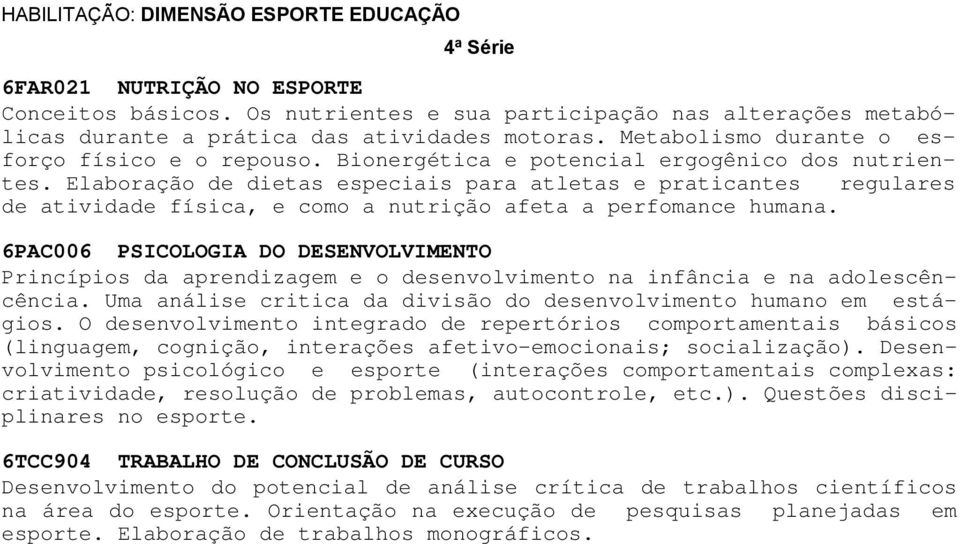 Elaboração de dietas especiais para atletas e praticantes regulares de atividade física, e como a nutrição afeta a perfomance humana.