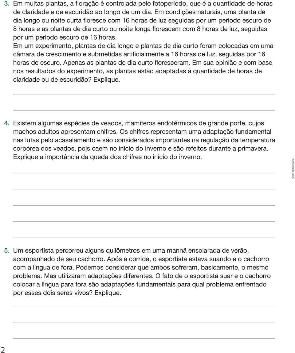 luz, seguidas por um período escuro de 16 horas.