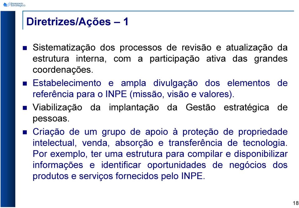 Viabilização da implantação da Gestão estratégica de pessoas.