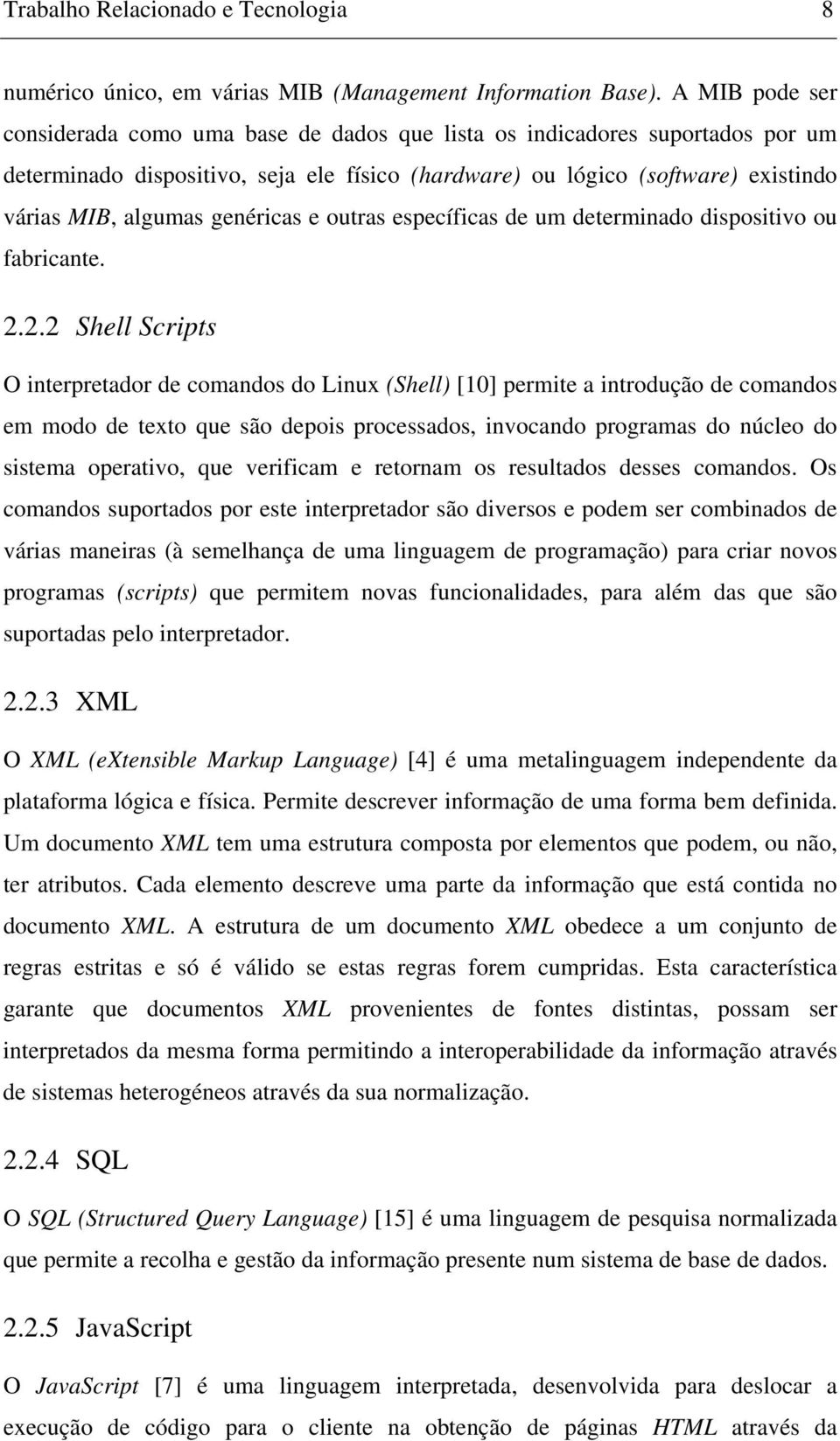 genéricas e outras específicas de um determinado dispositivo ou fabricante. 2.