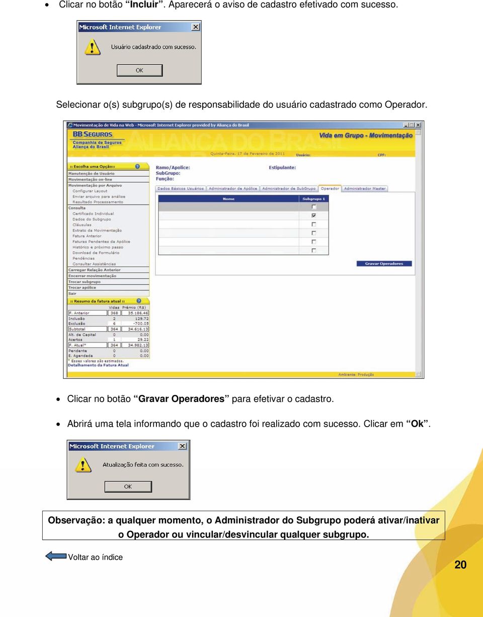 Clicar no botão Gravar Operadores para efetivar o cadastro.