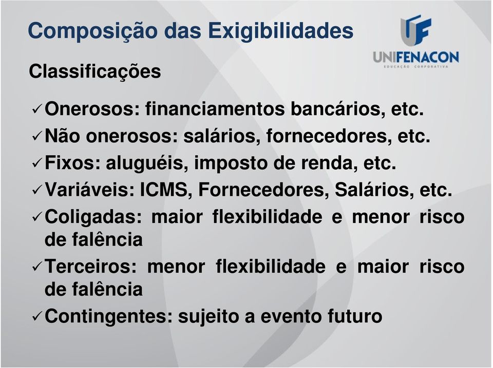 Variáveis: ICMS, Fornecedores, Salários, etc.