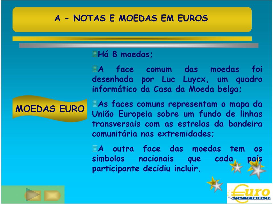 Europeia sobre um fundo de linhas transversais com as estrelas da bandeira comunitária nas