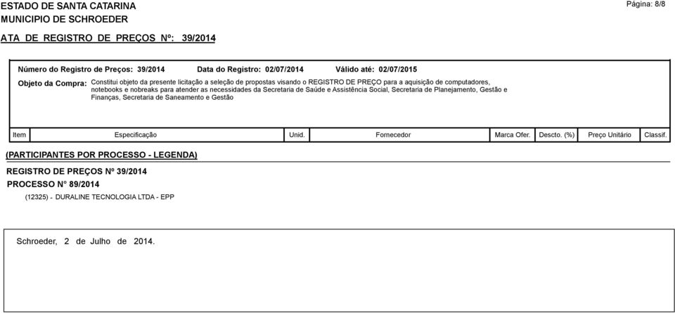 PROCESSO N 89/2014 (12325) - DURALINE