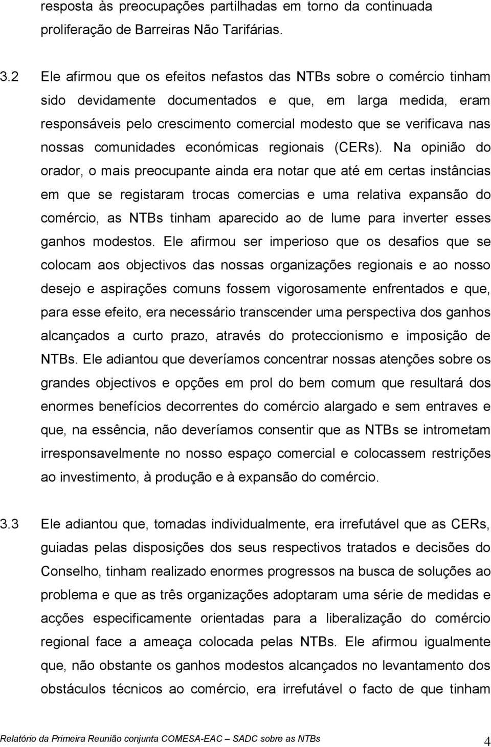 nossas comunidades económicas regionais (CERs).