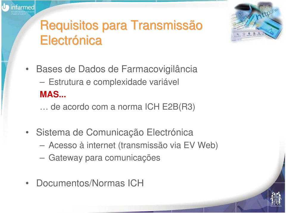 .. de acordo com a norma ICH E2B(R3) Sistema de Comunicação